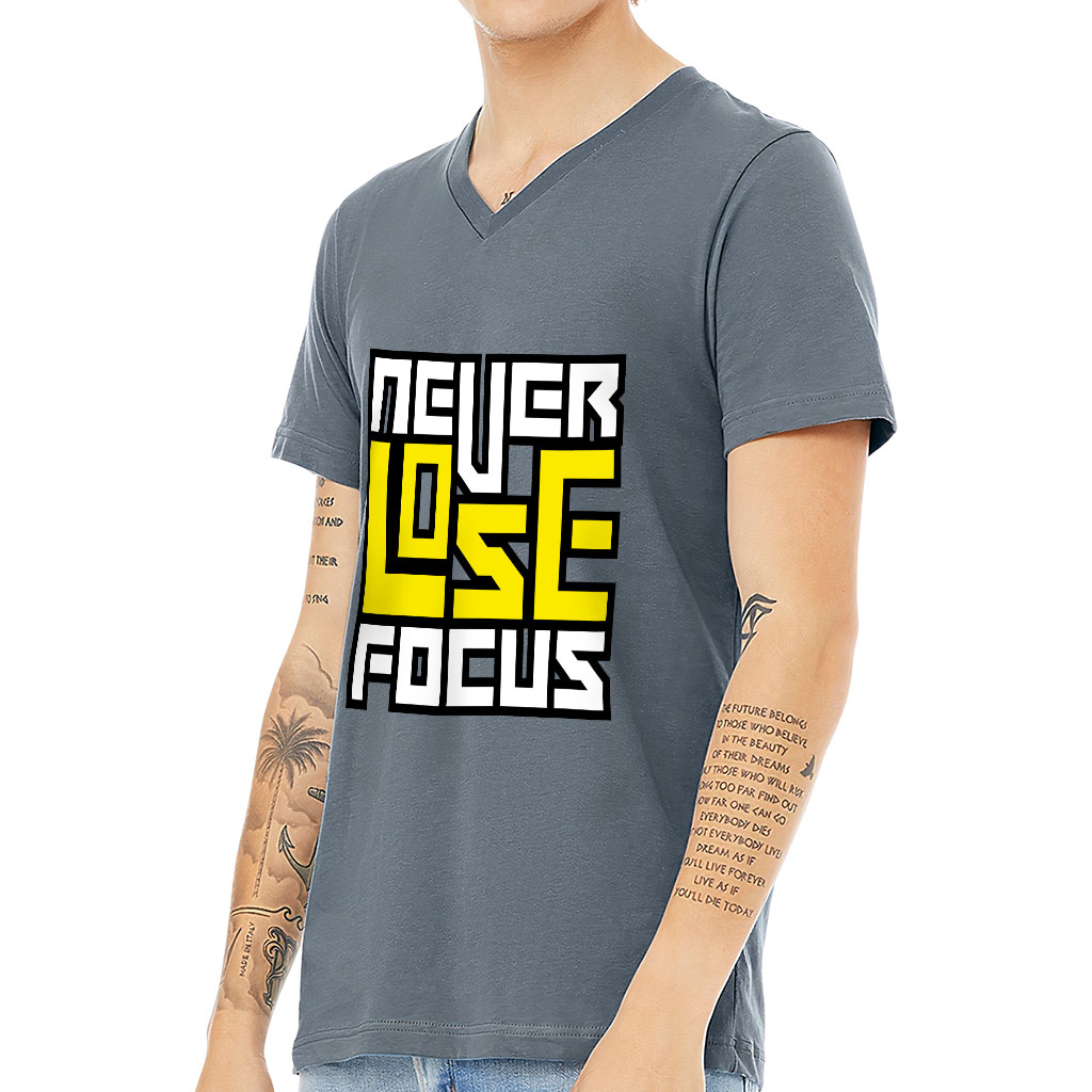 Never Lose Focus V-Neck T-Shirt - Inspirational T-Shirt - Printed V-Neck Tee - Image 3