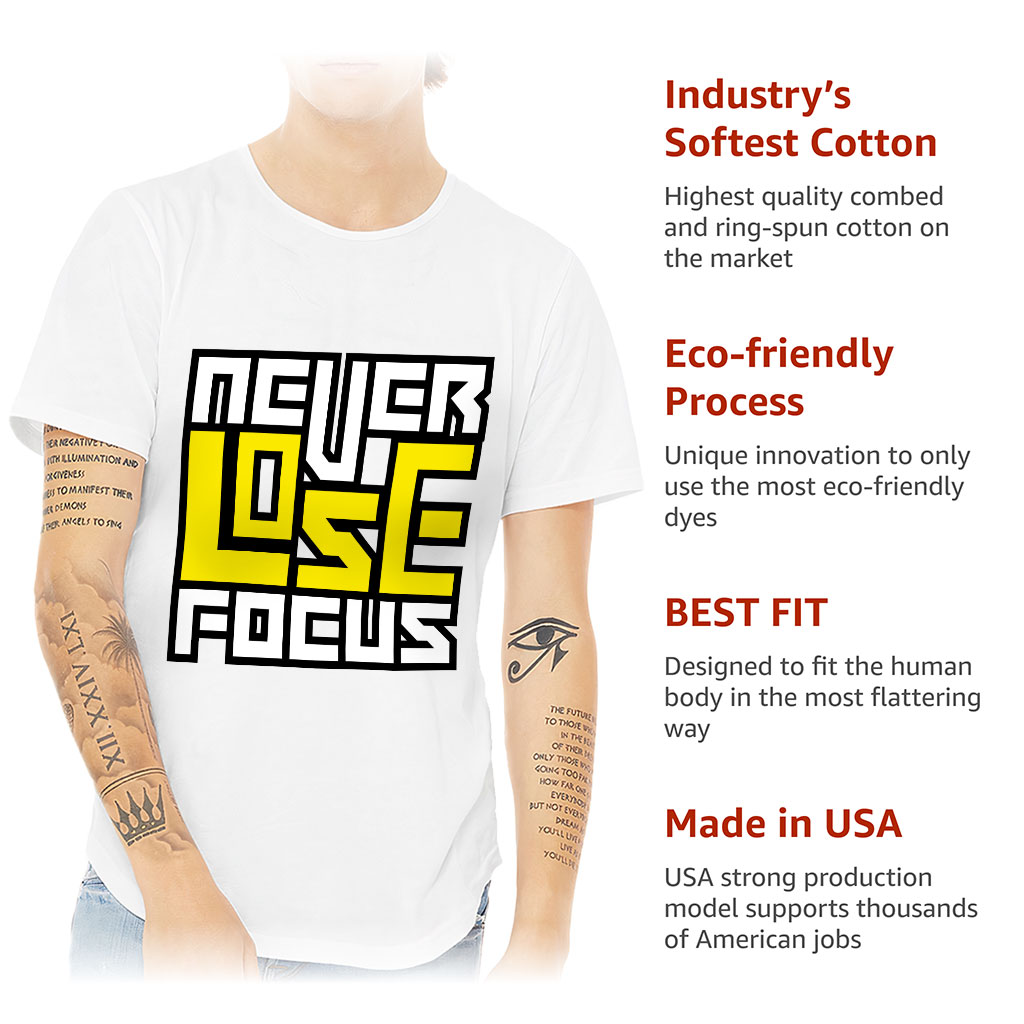 Never Lose Focus Curved Hem T-Shirt - Inspirational T-Shirt - Printed Curved Hem Tee - Image 6