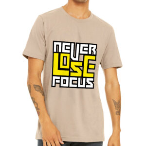 Never Lose Focus Short Sleeve T-Shirt - Inspirational T-Shirt - Printed Short Sleeve Tee