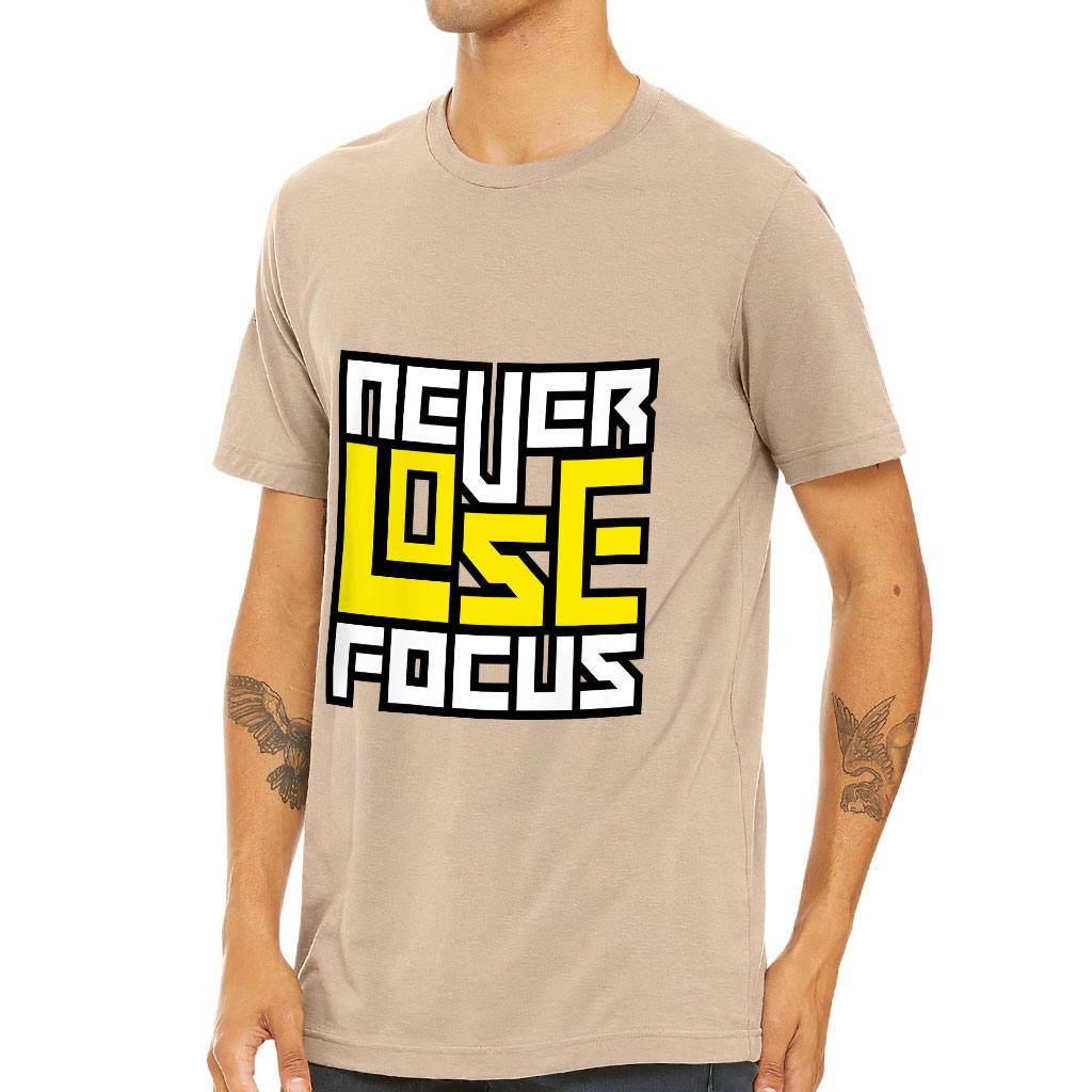 Never Lose Focus Short Sleeve T-Shirt - Inspirational T-Shirt - Printed Short Sleeve Tee - Image 3
