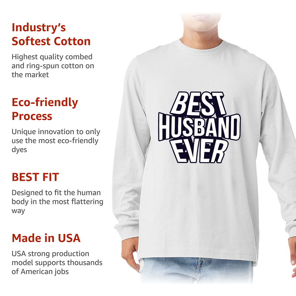 Best Husband Ever Long Sleeve T-Shirt - Best Design T-Shirt - Cool Long Sleeve Tee - Image 6