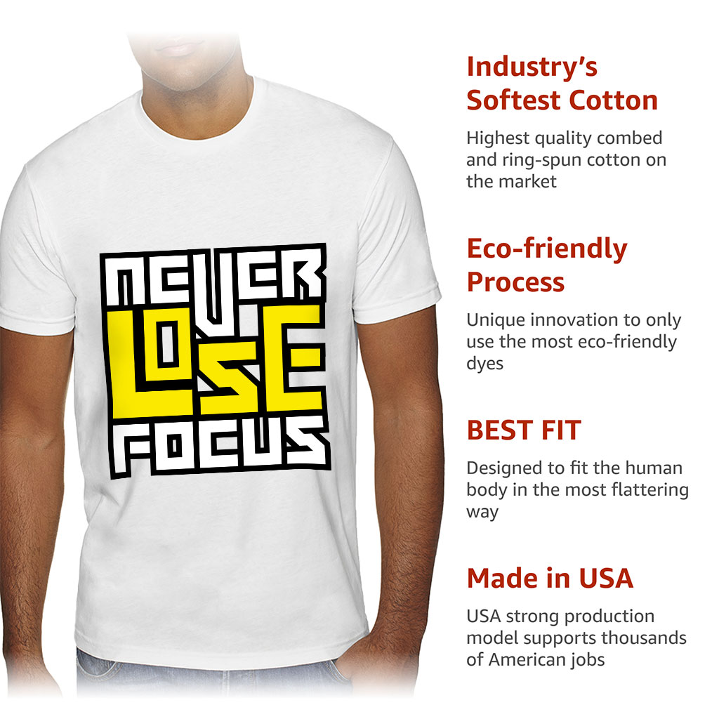 Never Lose Focus Sueded T-Shirt - Inspirational T-Shirt - Printed Sueded Tee - Image 6