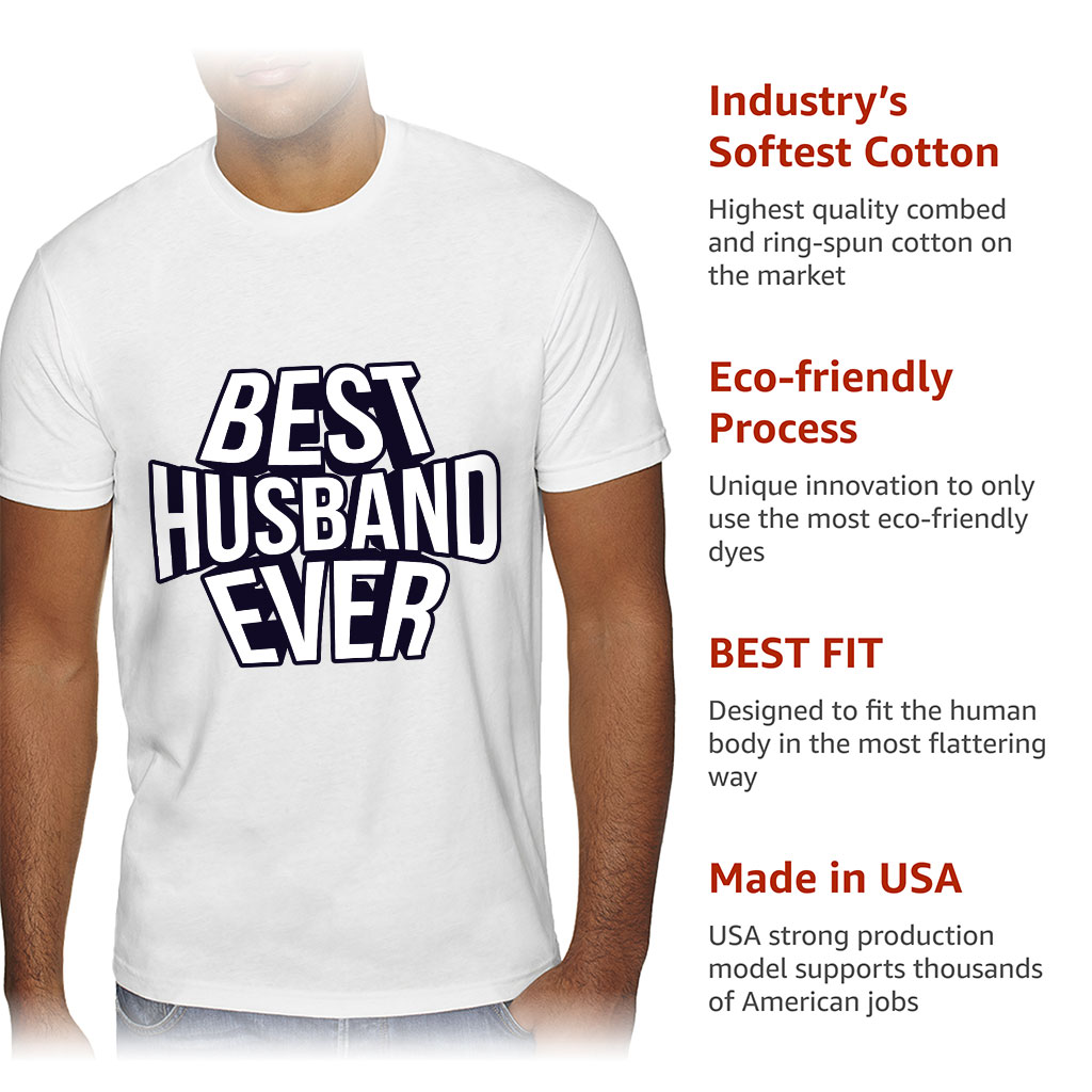 Best Husband Ever Sueded T-Shirt - Best Design T-Shirt - Cool Sueded Tee - Image 6