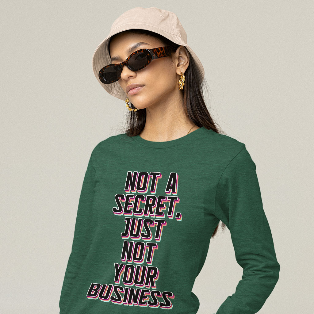 Not a Secret Long Sleeve T-Shirt - Funny Sarcastic T-Shirt - Quote Long Sleeve Tee - Image 3