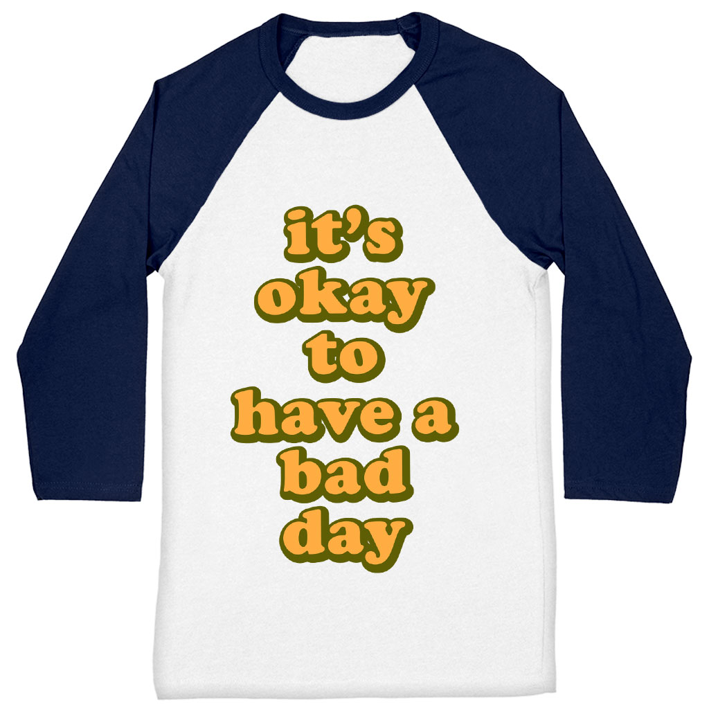 It's Ok Baseball T-Shirt - Positive T-Shirt - Motivational Baseball Tee