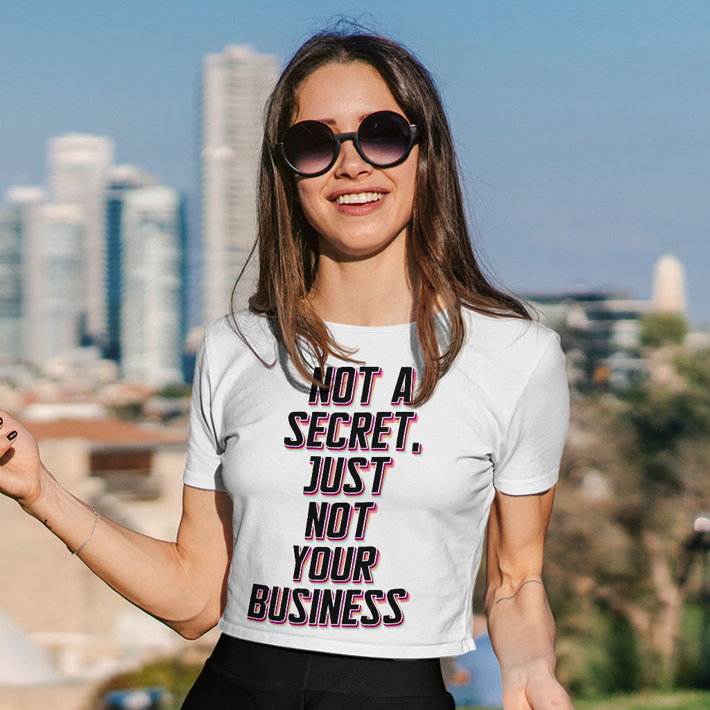 Not a Secret Women's Cropped T-Shirt - Funny Sarcastic Crop Top - Quote Cropped Tee - Image 3