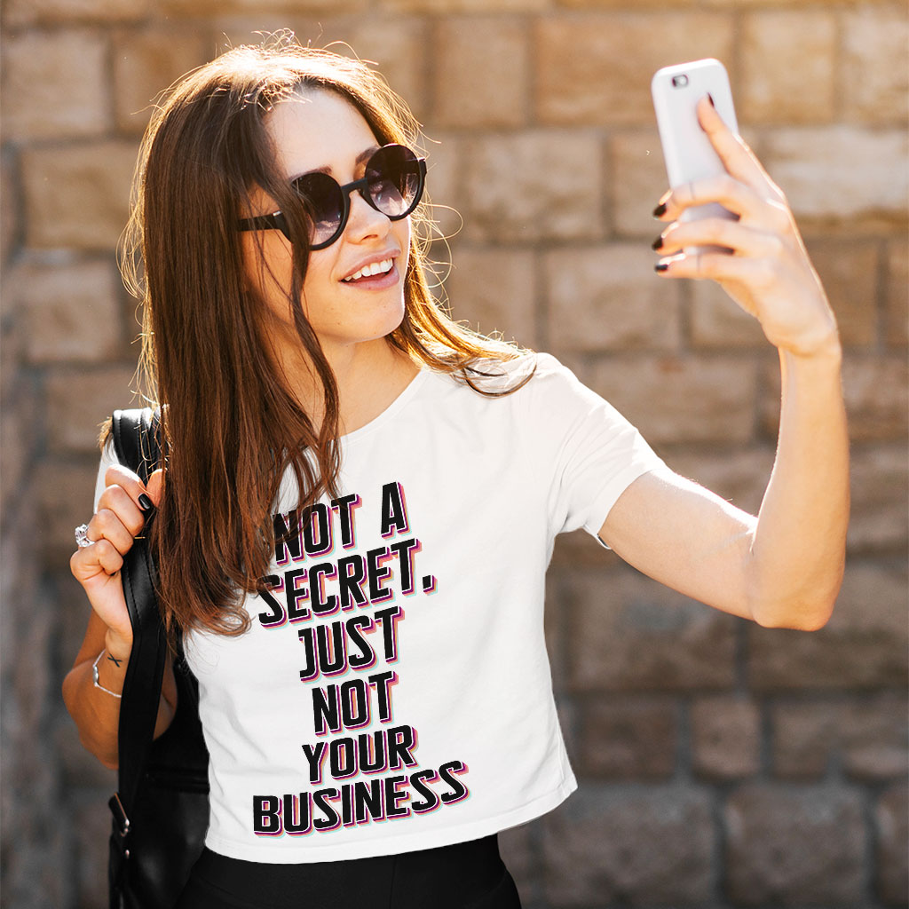 Not a Secret Women's Cropped T-Shirt - Funny Sarcastic Crop Top - Quote Cropped Tee - Image 4
