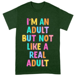I'm an Adult Heavy Cotton T-Shirt - Colorful Tee Shirt - Printed T-Shirt