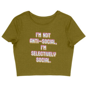 I'm Not Anti-social Women's Cropped T-Shirt - Funny Crop Top - Themed Cropped Tee