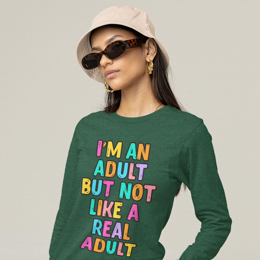 I'm an Adult Long Sleeve T-Shirt - Colorful T-Shirt - Printed Long Sleeve Tee - Image 3