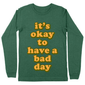 It's Ok Long Sleeve T-Shirt - Positive T-Shirt - Motivational Long Sleeve Tee
