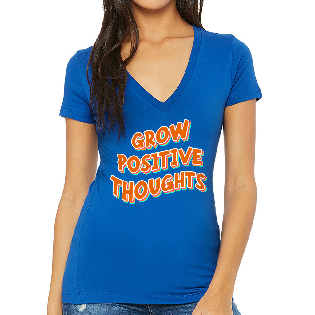 Grow Positive Thoughts Women's V-Neck T-Shirt - Inspirational V-Neck Tee - Quote T-Shirt