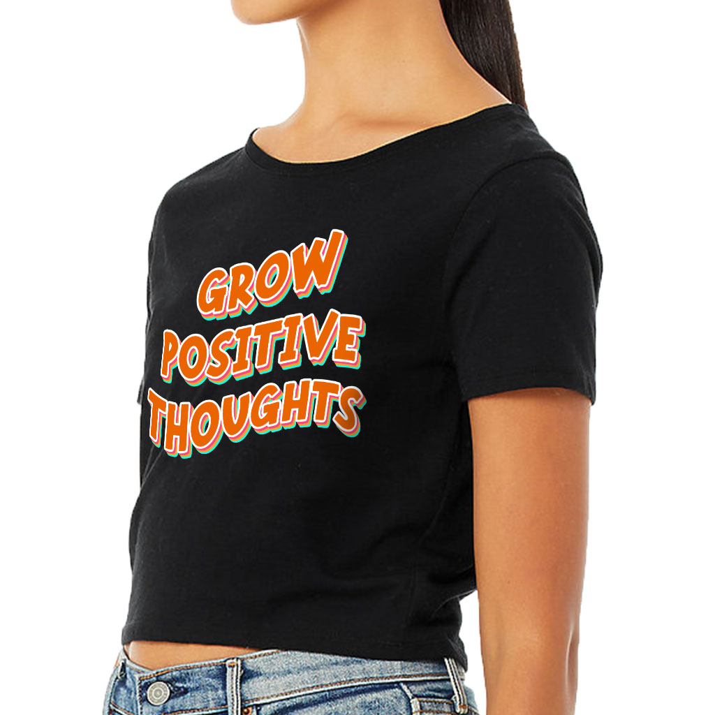 Grow Positive Thoughts Women's Cropped T-Shirt - Inspirational Crop Top - Quote Cropped Tee - Image 3