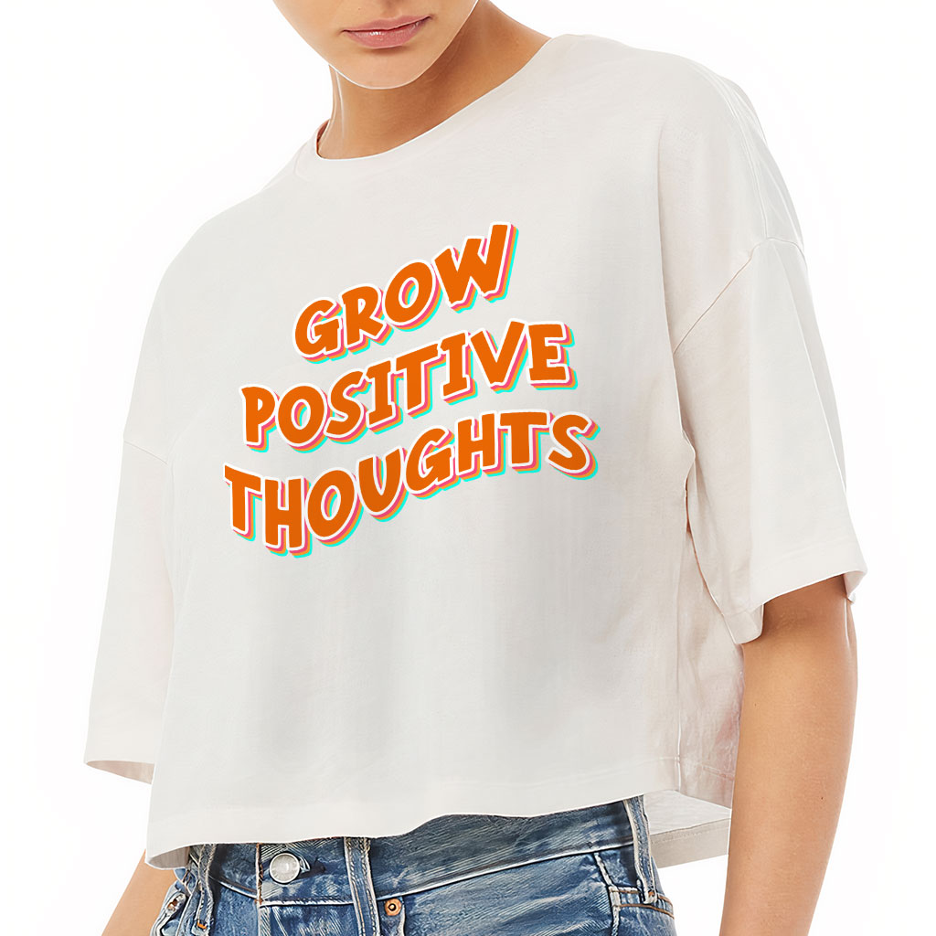 Grow Positive Thoughts Women's Crop Tee Shirt - Inspirational Cropped T-Shirt - Quote Crop Top - Image 3