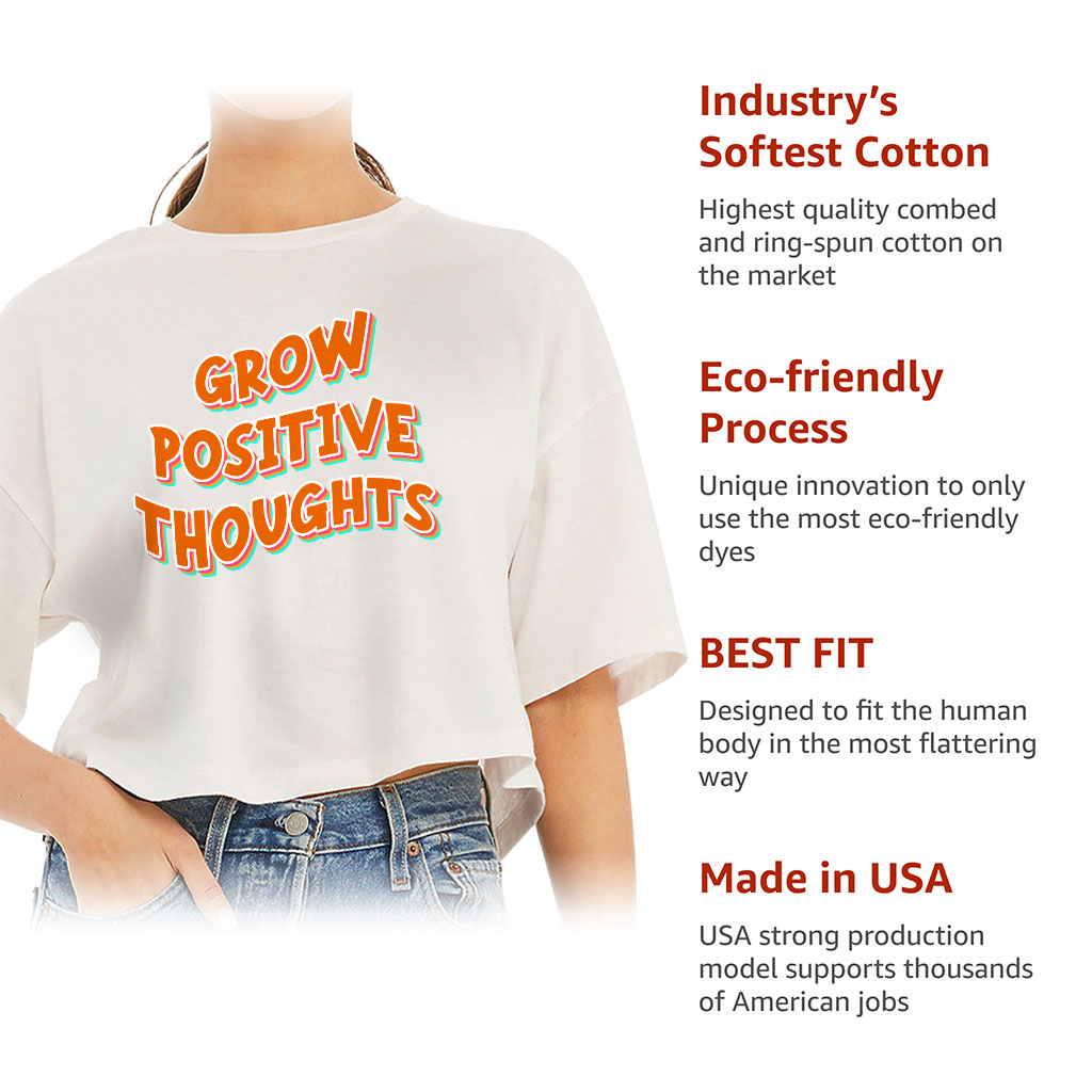 Grow Positive Thoughts Women's Crop Tee Shirt - Inspirational Cropped T-Shirt - Quote Crop Top - Image 6
