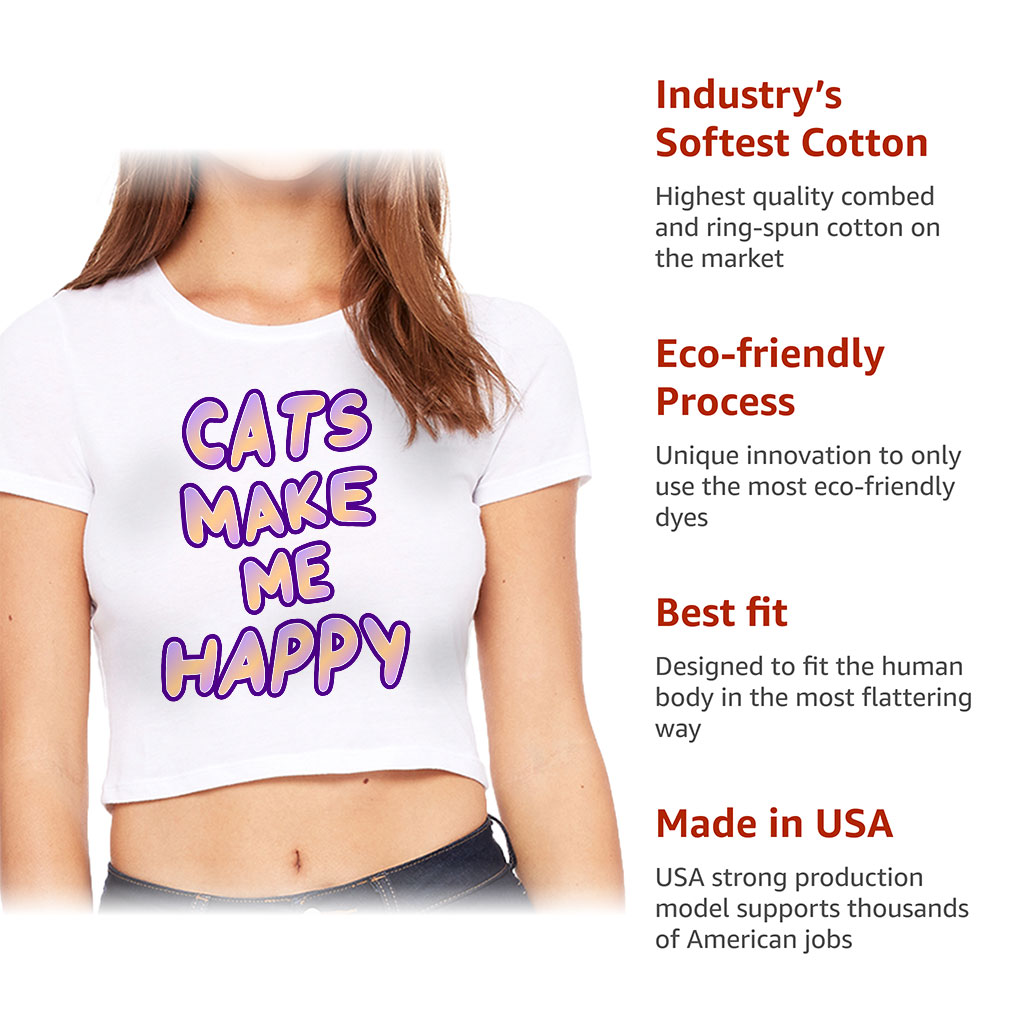Cats Make Me Happy Women's Cropped T-Shirt - Cute Crop Top - Best Design Cropped Tee - Image 6