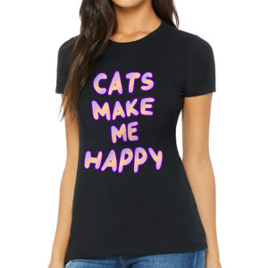 Cats Make Me Happy Slim Fit T-Shirt - Cute Women's T-Shirt - Best Design Slim Fit Tee