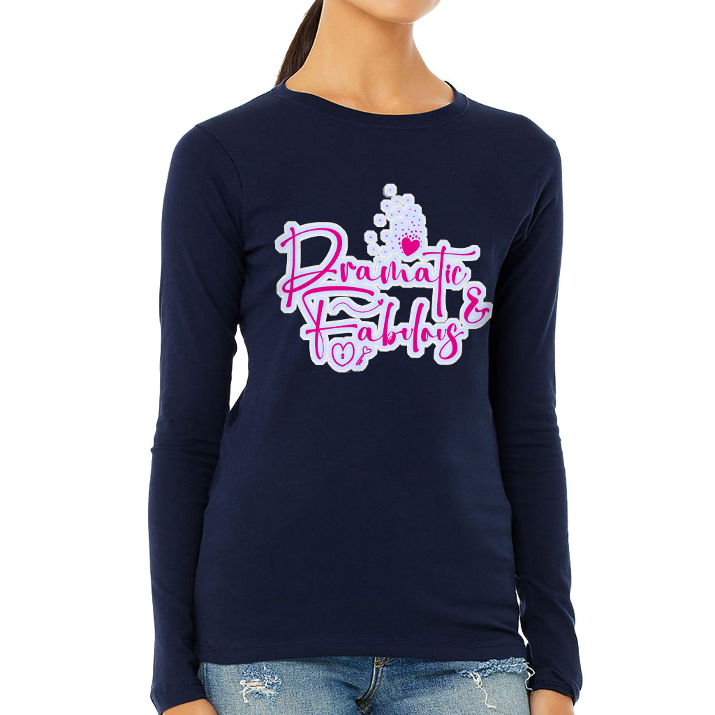 Dramatic Women's Long Sleeve T-Shirt - Fabulous Long Sleeve Tee - Cute T-Shirt - Image 2