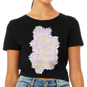Cool Saying Women's Cropped T-Shirt - Funny Crop Top - Themed Cropped Tee