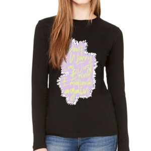 Cool Saying Women's Long Sleeve T-Shirt - Funny Long Sleeve Tee - Themed T-Shirt