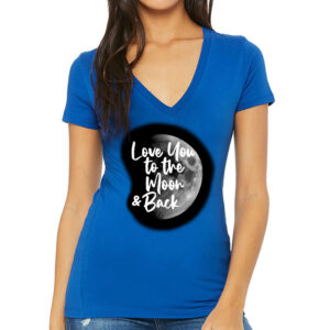Love You to the Moon and Back Women's V-Neck T-Shirt - Moon Graphic V-Neck Tee - Cool Trendy T-Shirt