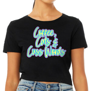 Cats Coffee Cuss Words Women's Cropped T-Shirt - Funny Crop Top - Trendy Cropped Tee