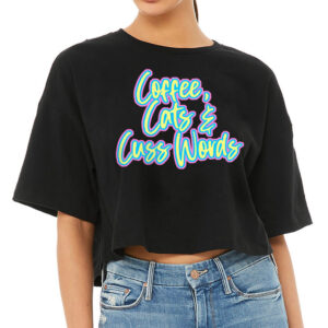 Cats Coffee Cuss Words Women's Crop Tee Shirt - Funny Cropped T-Shirt - Trendy Crop Top