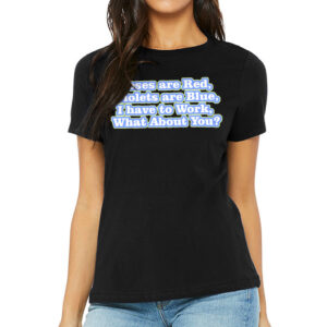 Roses are Red Women's T-Shirt - Funny Design T-Shirt - Themed Relaxed Tee