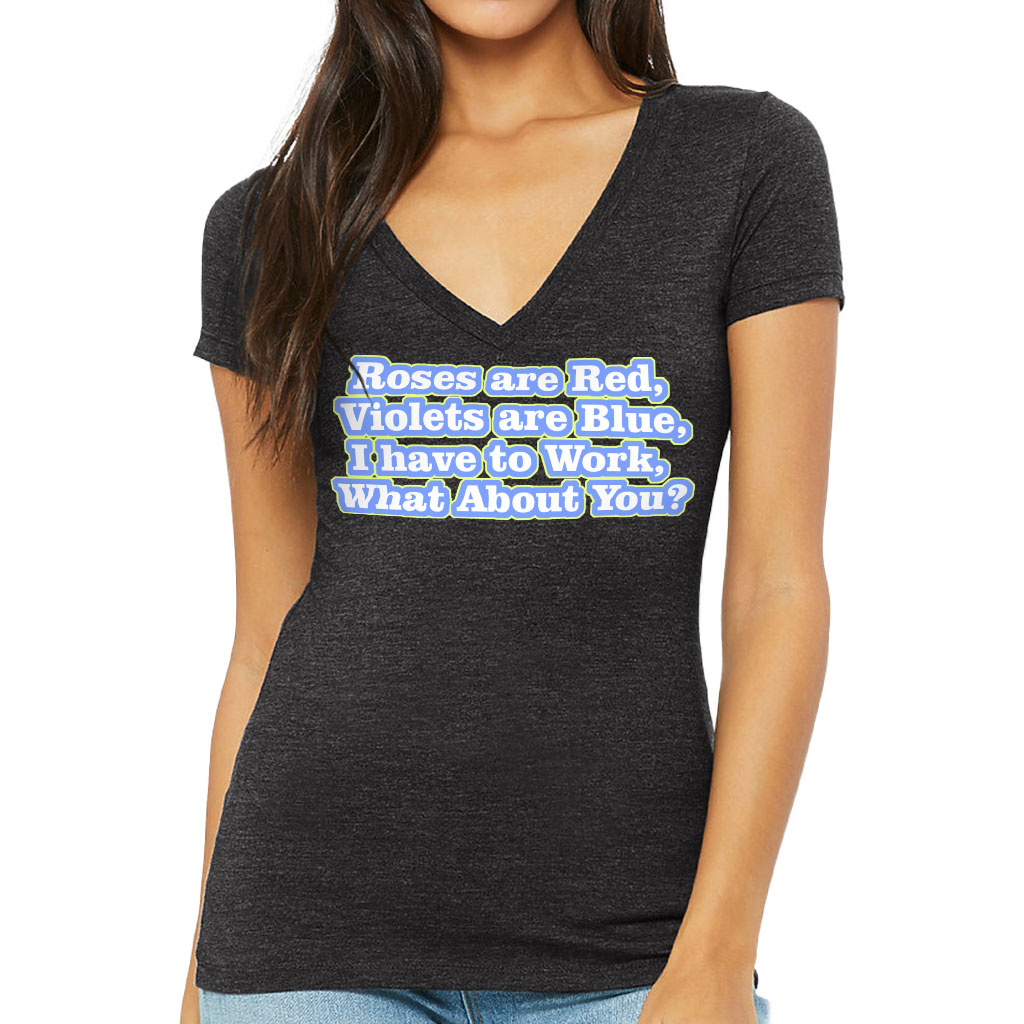 Roses are Red Women's V-Neck T-Shirt - Funny Design V-Neck Tee - Themed T-Shirt