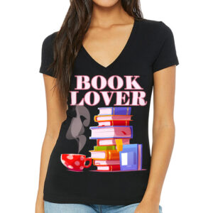 Book Lover Women's V-Neck T-Shirt - Best Design V-Neck Tee - Cute Design T-Shirt