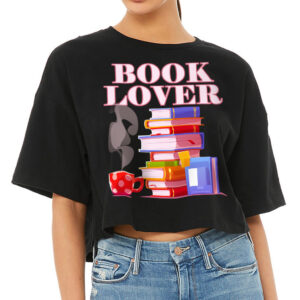 Book Lover Women's Crop Tee Shirt - Best Design Cropped T-Shirt - Cute Design Crop Top