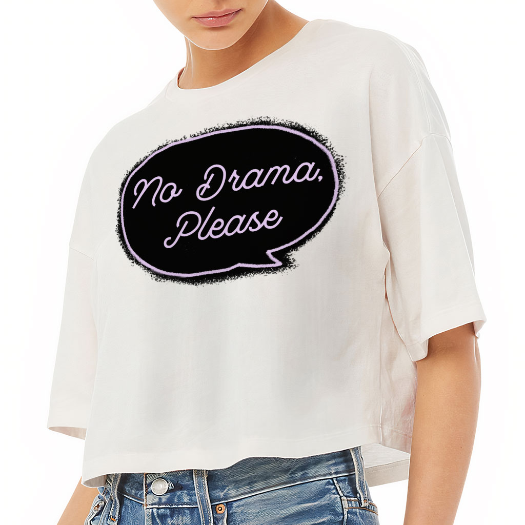No Drama Please Women's Crop Tee Shirt - Cool Cropped T-Shirt - Trendy Crop Top - Image 3