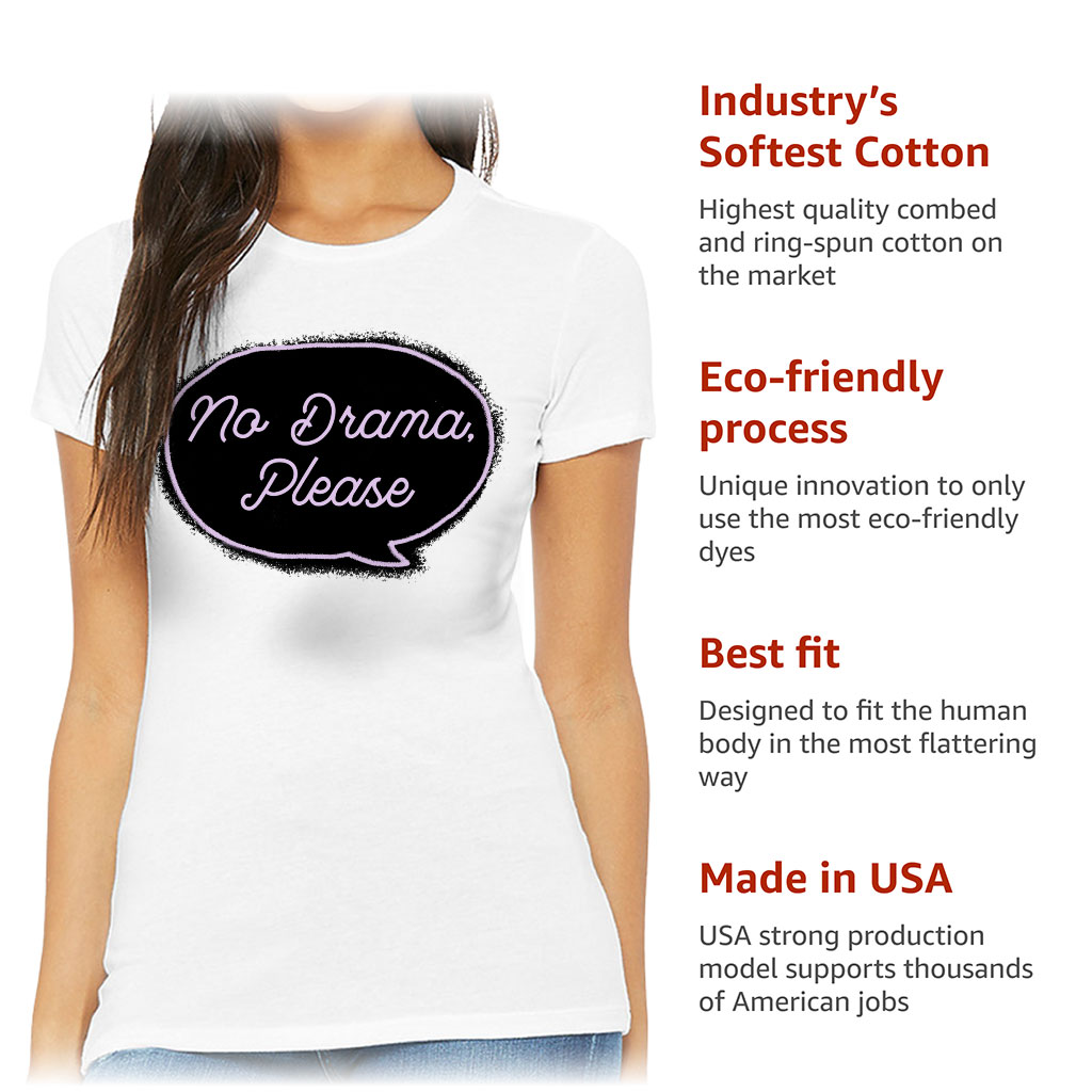 No Drama Please Slim Fit T-Shirt - Cool Women's T-Shirt - Trendy Slim Fit Tee - Image 6