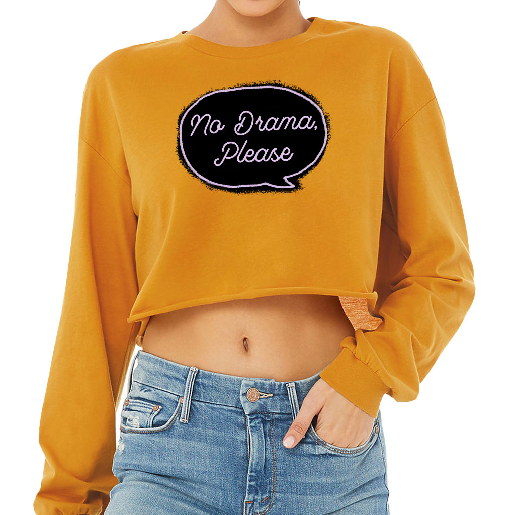 No Drama Please Cropped Long Sleeve T-Shirt - Cool Women's T-Shirt - Trendy Long Sleeve Tee