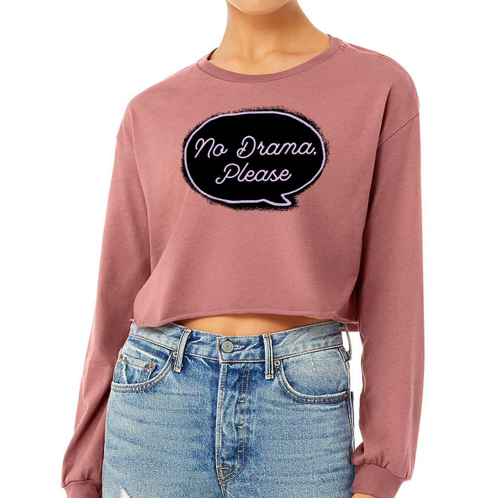 No Drama Please Cropped Long Sleeve T-Shirt - Cool Women's T-Shirt - Trendy Long Sleeve Tee - Image 2
