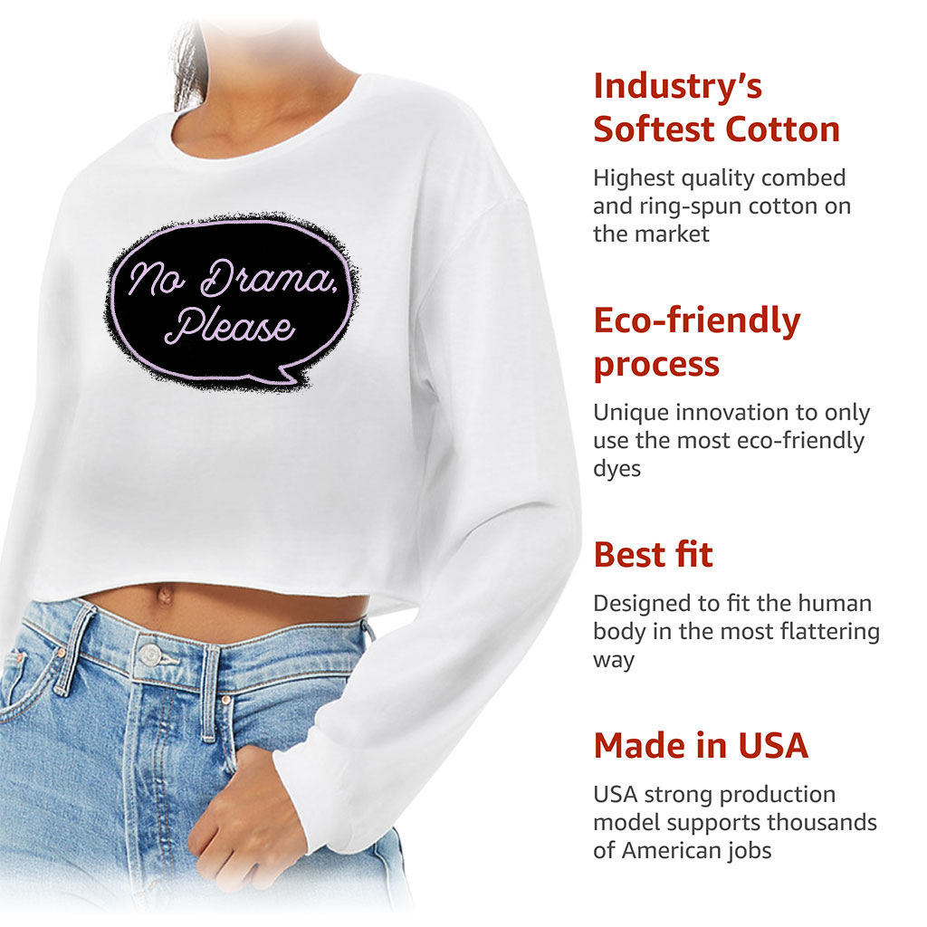 No Drama Please Cropped Long Sleeve T-Shirt - Cool Women's T-Shirt - Trendy Long Sleeve Tee - Image 6