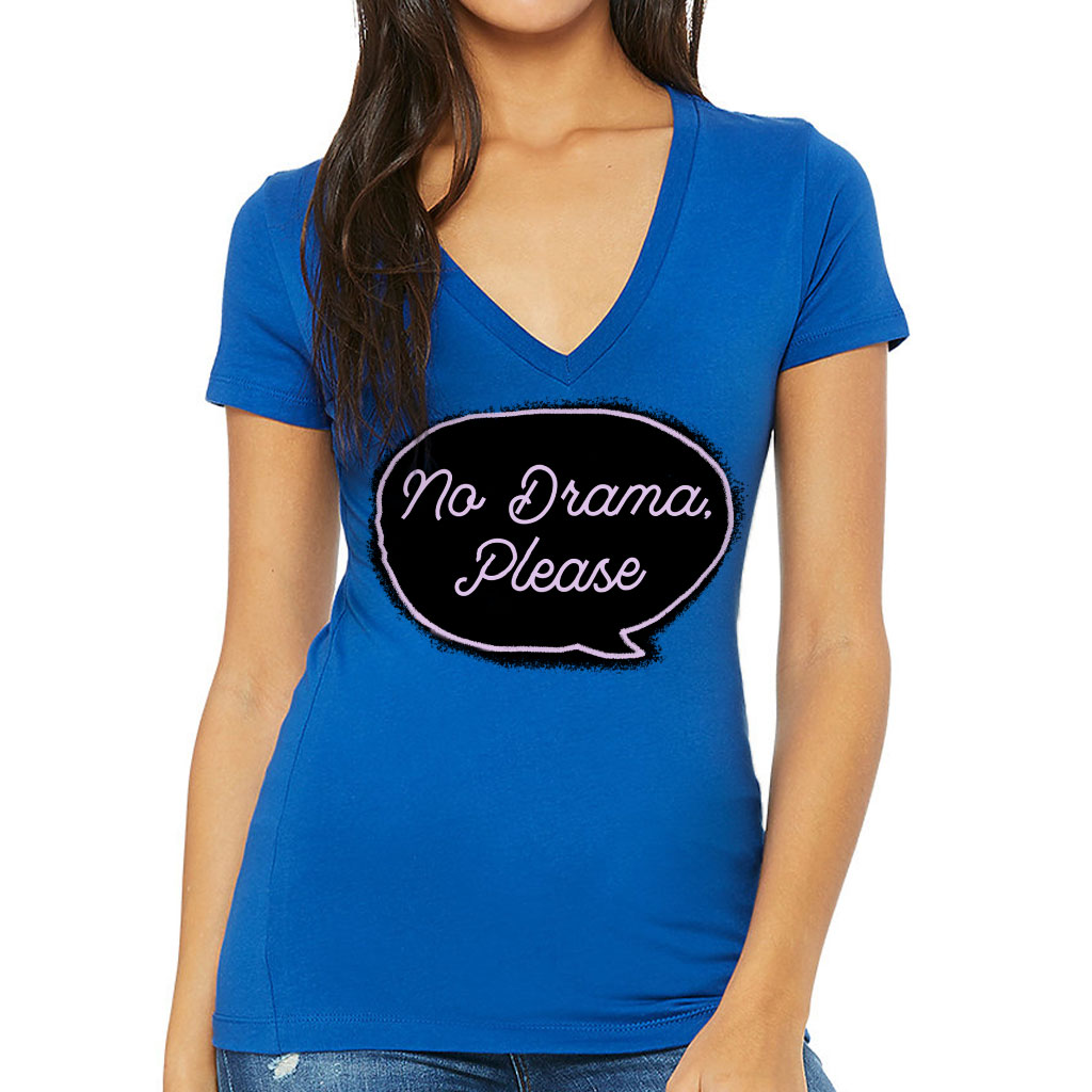 No Drama Please Women's V-Neck T-Shirt - Cool V-Neck Tee - Trendy T-Shirt - Image 2
