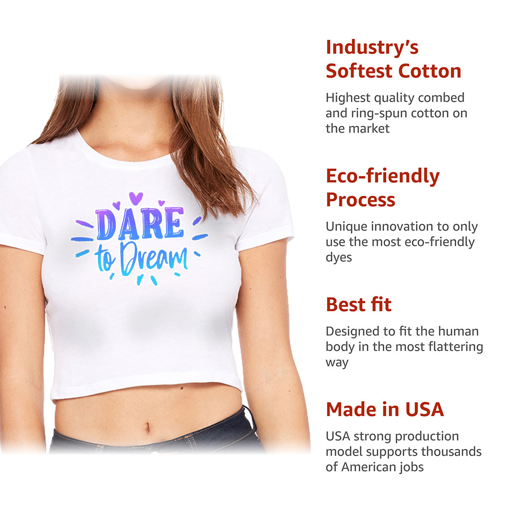 Dare to Dream Women's Cropped T-Shirt - Printed Crop Top - Inspirational Cropped Tee - Image 6