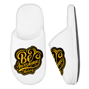 Be Awesome Today Memory Foam Slippers - Motivational Slippers - Cute Slippers